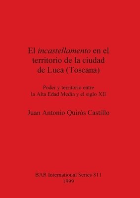 bokomslag incastellamento en el territorio de la ciudad de Luca (Toscana)