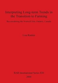 bokomslag Interpreting Long-term Trends in the Transition to Farming
