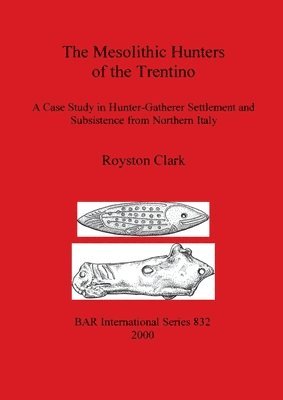 The Mesolithic Hunters of the Trentino 1