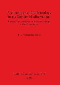 bokomslag Archaeology and Entomology in the Eastern Mediterranean