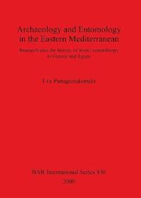 bokomslag Archaeology and Entomology in the Eastern Mediterranean