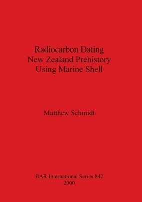 Radiocarbon Dating New Zealand Prehistory Using Marine Shell 1