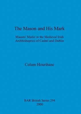 Colum Hourihane - Mason and His Mark, Häftad
