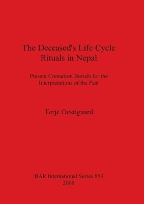 bokomslag The Deceased's Life Cycle Rituals in Nepal