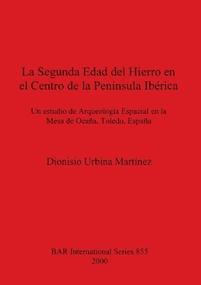 La Secunda Medad Del Hierru En El Centro De La Peninsula Iberica 1