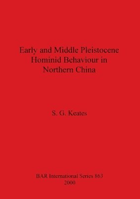 bokomslag Early and Middle Pleistocene Hominid Behaviour in Northern Chna