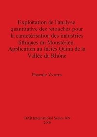 bokomslag Exploitation De L'analyse Quantitative Des Retouches Pour La Caracterisation Des Industries Lithique Du Moosterien