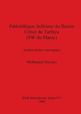 bokomslag Paleolithique Inferieur Du Bassin Cotier De Tarfaya (Su Du Maroc)