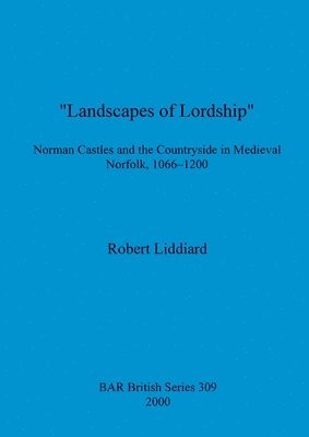 Robert Liddiard - Landscapes of Lordship', Häftad
