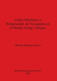 bokomslag Cultos Maritimos y Religiosidad de Navegantes en el Mundo Griego Antiguo