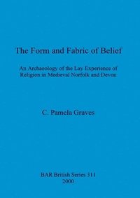 bokomslag Form and Fabric and Belief