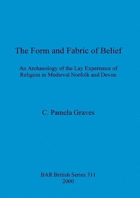 bokomslag Form and Fabric and Belief