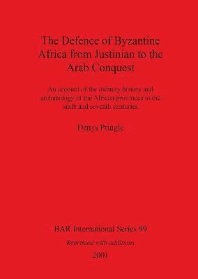 bokomslag Defence of Byzantine Africa from Justinian to the Arab Conquest
