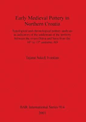 bokomslag Early Medieval Pottery in Northern Croatia