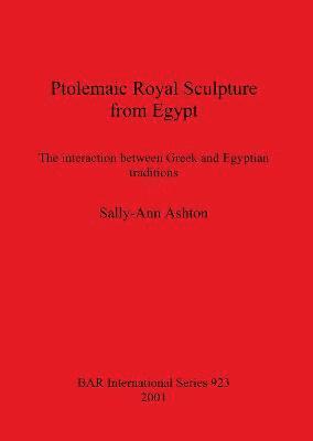bokomslag Ptolemaic Royal Sculpture from Egypt