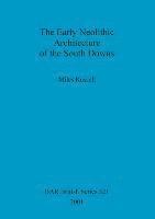 bokomslag The Early Neolithic Architecture of the South Downs