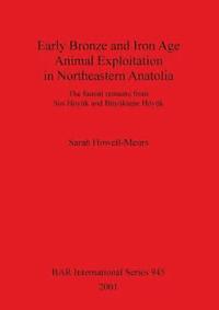 bokomslag Early Bronze and Iron Age Animal Exploitation in Northeastern Anatolia