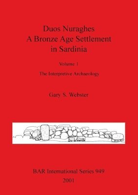 Duos Nuraghes - A Bronze Age Settlement in Sardinia 1