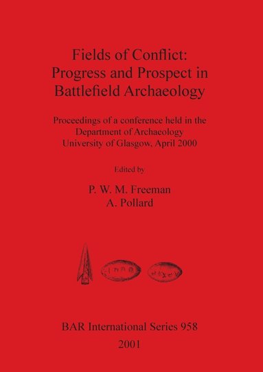 bokomslag Fields of Conflict: Progress and Prospect in Battlefield Archaeology