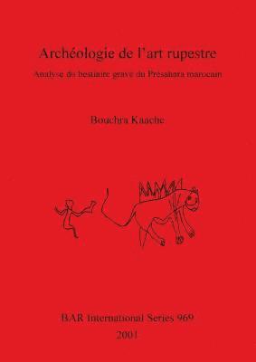 bokomslag Archologie de l'art rupestre