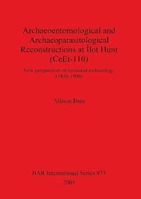 bokomslag Archaeoentomological and Archaeoparasitological Reconstructions At Îlot Hunt (CeEt-110) Quebec Canada