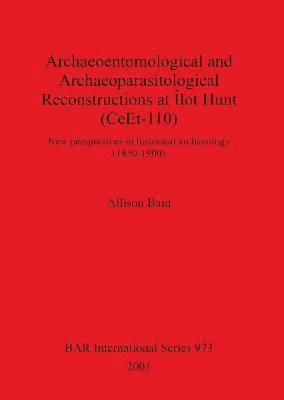 bokomslag Archaeoentomological and Archaeoparasitological Reconstructions At Îlot Hunt (CeEt-110) Quebec Canada