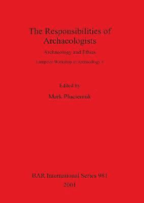 Mark Pluciennik - Responsibilities of Archaeologists, Häftad