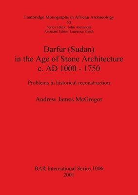 bokomslag Darfur (Sudan) In the Age of Stone Architecture c. AD 1000 - 1750