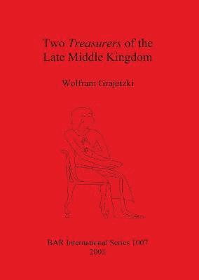 bokomslag Two Treasurers of the Late Middle Kingdom (Egypt)