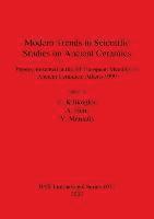 Modern Trends in Scientific Studies on Ancient Ceramics 1