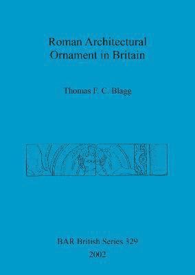 bokomslag Roman Architectural Ornament in Britain