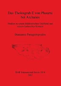 bokomslag Das Das Tholosgrab E von Phourni bei Archanes