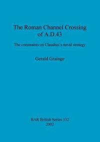 bokomslag The Roman Channel Crossing of A.D.43