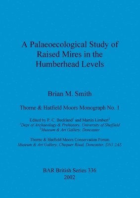 A Palaeocological Study of Raised Mires in the Humberhead Levels 1