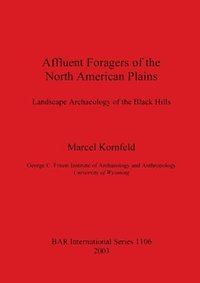 bokomslag Affluent Foragers of the North American Plains