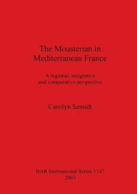bokomslag The Mousterian in Mediterranean France