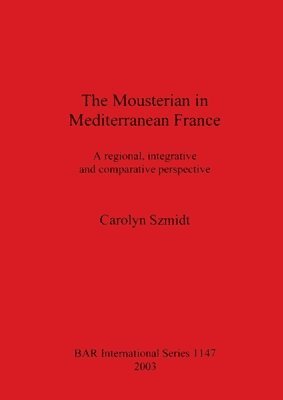 bokomslag The Mousterian in Mediterranean France