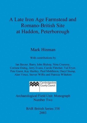 A Late Iron Age Farmstead and Romano-British Site at Haddon Peterbrough 1