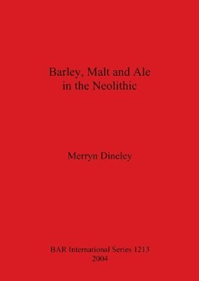 Barley Malt and Ale in the Neolithic 1