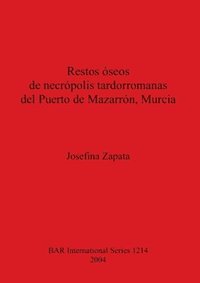 bokomslag Restos seos de necrpolis tardorromanas del Puerto de Mazarrn Murcia