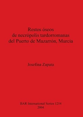 Restos seos de necrpolis tardorromanas del Puerto de Mazarrn Murcia 1