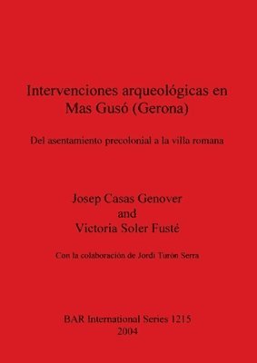 Josep Casas, Victòria Soler, Josep Casas Genover, Victoria Soler Fusté - Intervenciones arqueológicas en Mas Gusó (Gerona), Häftad