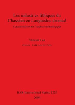 bokomslag Les Industries Lithiques Du Chasseen En Languedoc Oriental