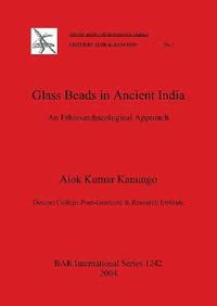 bokomslag Glass Beads in Ancient India