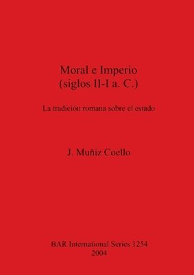 bokomslag Moral e Imperio (siglos II-I a.C.)