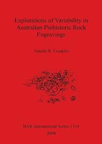 bokomslag Explorations of Variability in Australian Prehistoric Rock Engravings