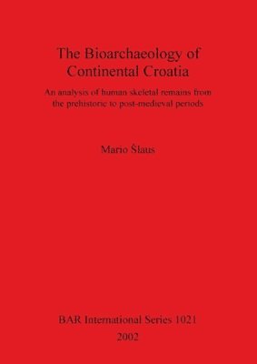 bokomslag Bioarchaeology of Continental Croatia