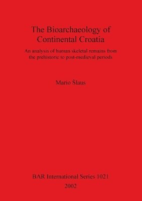 The Bioarchaeology of Continental Croatia 1