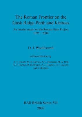 D J Woolliscroft, D. J. Woolliscroft - Roman Frontier on the Gask Ridge, Häftad