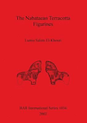 Lamia Salem El-Khouri - Nabataean Terracotta Figurines, Häftad